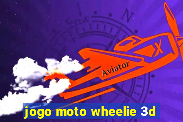 jogo moto wheelie 3d